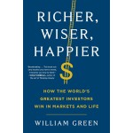 Richer, Wiser, Happier By William Green